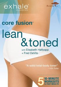 Exhale: Core Fusion Lean & Toned , Elisabeth Halfpapp