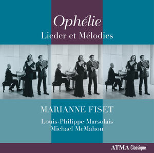 Ophelie / Lieder Et Melodies , Michael McMahon