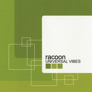 Universal Vibes , Racoon