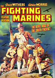 Fighting Marines (Feature-Length Version) , Adrian Morris