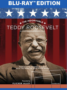 The Indomitable Teddy Roosevelt
