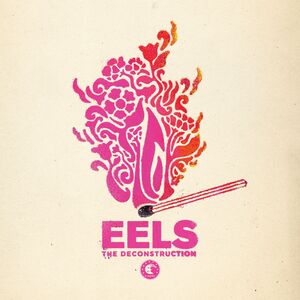 Deconstruction , Eels