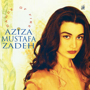 Dance Of Fire , Aziza Mustafa Zadeh