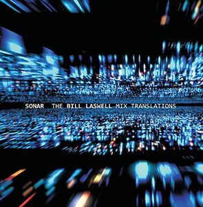 Bill Laswell Mix Translations , Sonar