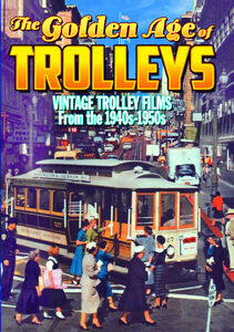 Golden Age Of Trolleys