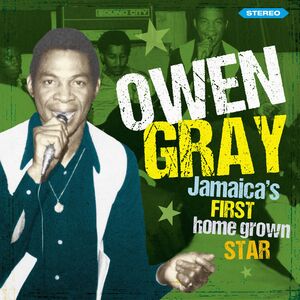 Jamaica's First Homegrown Star: Storybook Revisited , Owen Gray