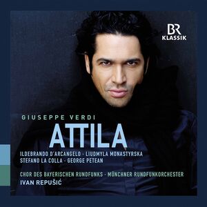 Attila , Chor Des Bayerischen Rundfunks Muenchner Rundfunkorchester Repusic