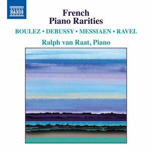 French Piano Rarities , Ralph van Raat