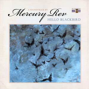 Hello Blackbird (A Soundtrack By) [Import] , Mercury Rev