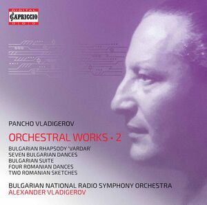 Orchestral Works 2 , Bulgarian National Radio Symphony Orchestra Vladigerov