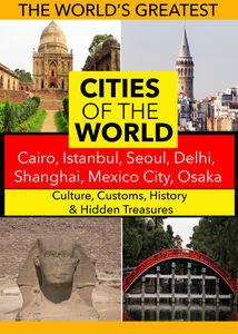 Cities of the World: Cairo, Istanbul, Seoul, Delhi, Shanghai, Mexico City, Osaka,