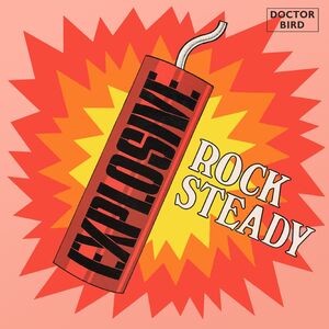 Explosive Rock Steady: Expanded Original Album /  Various [Import]