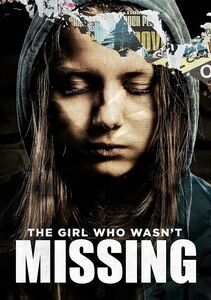 The Girl Who Wasn't Missing 