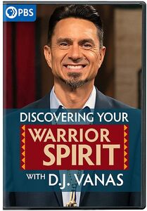 Discovering Your Warrior Spirit With D.J. Vanas