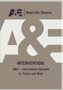 A&E - Intervention Episode 6: Travis And Matt
