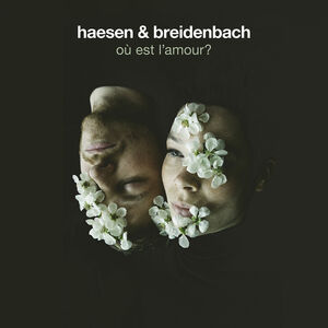 Ou Est L'amour , Haesen Breidenbach