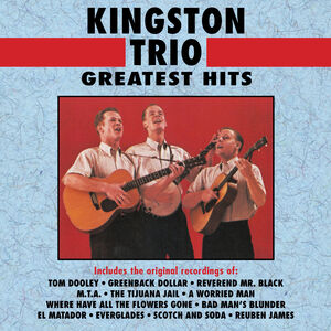 Greatest Hits , The Kingston Trio