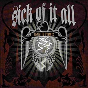 DEATH TO TYRANTS , Sick of It All