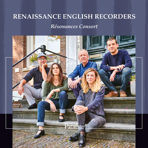 Renaissance English Recorders , Resonances Consort