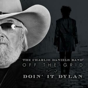Off The Grid-Doin' It Dylan , Charlie Daniels