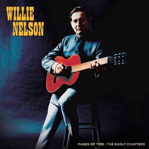 Pages Of Time: The Early Chapters , Willie Nelson