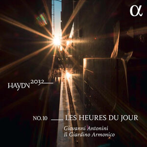 Haydn 2032 - Les heures du jour, Vol. 10 , Giovanni Antonini