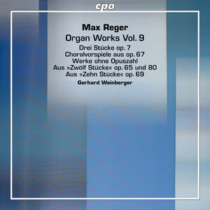 Reger: Organ Works, Vol. 9