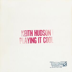 Playing It Cool And Playing It Right , Keith Hudson