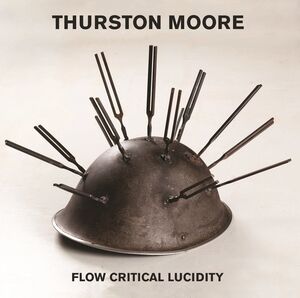 Flow Critical Lucidity , Thurston Moore
