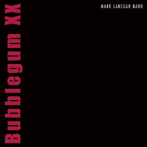 Bubblegum Xx , Mark Lanegan