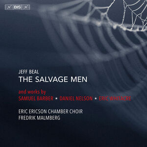 Beal: The Salvage Men , Eric Ericson Chamber Choir