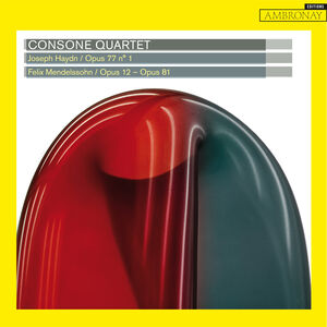 Haydn: Opus 77 No 1 / Mendelssohn: Opus 12-81 , Consone Quartet