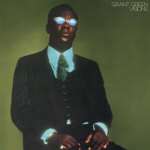Visions (Blue Note Classic Vinyl Series) , Grant Green