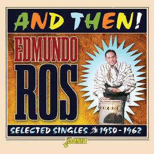And Then! - Selected Singles, 1950-1962 [Import] , Edmundo Ros