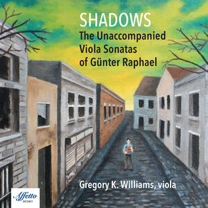 Shadows - the Unaccompanied Viola Sonatas of