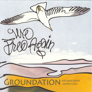 We Free Again , Groundation