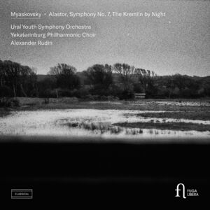 Myaskovsky: Alastor, Symphony No. 7 & The Kremlin by Night , Ural Youth Symphony Orchestra
