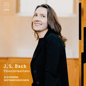 J.S. Bach: Transformations , Alexandra Nepomnyashchaya