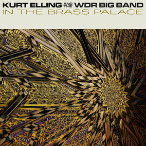 In The Brass Palace , Kurt Elling
