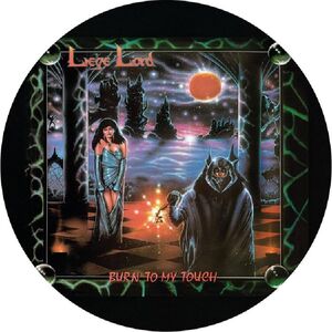 Burn To My Touch - Picture Disc [Import] , Liege Lord