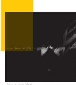 Multiforms: Ambient Transmissions Vol. 3 , Marconi Union