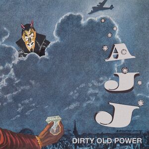 Dirty Old Power , AJJ