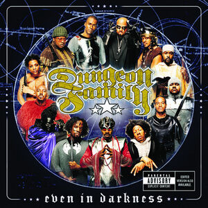 Even in Darkness [Explicit Content] , Dungeon Family