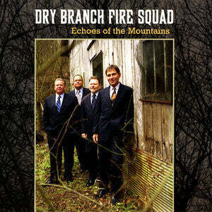 Echoes of the Mountains , Dry Branch Fire Squad