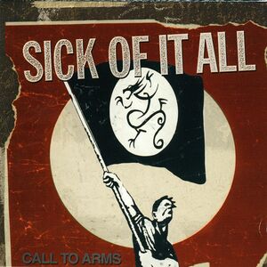 Sick of It All : Call to Arms , Sick of It All