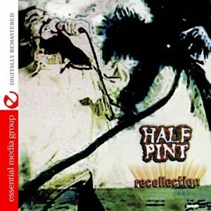 Recollection , Half Pint