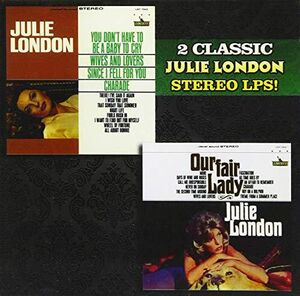 You Don't Have to Be a Baby to Cry /  Our Fair Lady , Julie London