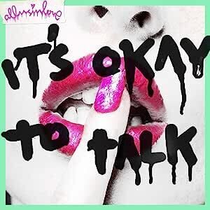 It's Okay To Talk [Import]