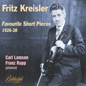 Fritz Kreisler: Favourite Short Pieces 1926-38 , Fritz Kreisler