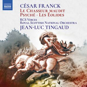 Chasseur Maudit , Royal Conservatoire Of Scotland Voices Royal Scottish National Orchestra Tingaud